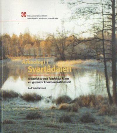 Arkeologi i Svartådalen människor och landskap…