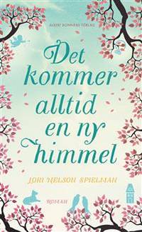 Det kommer alltid en ny himmel.