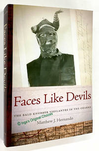 Faces Like Devils: The Bald Knobber Vigilantes in the Ozarks