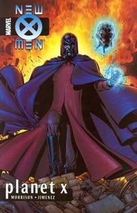 NEW X-MEN VOL.6: PLANET X: v. 6 by Grant Morrison