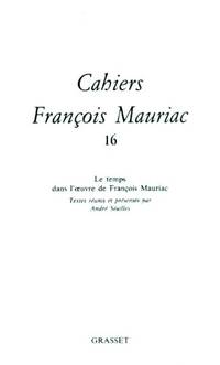 CAHIERS FRANCOIS MAURIAC. Tome 16