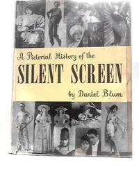 A Pictorial History of the Silent Screen