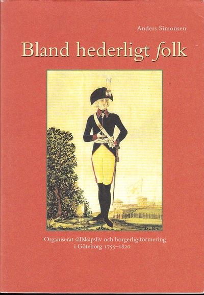 Bland hederligt folk. Organiserat sällskapsliv…