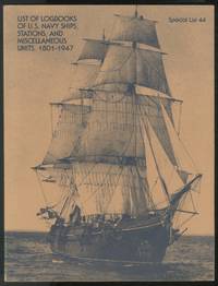 List of Logbooks of U.S. Navy Ships, Stations, and Miscellaneous Units, 1801-1947