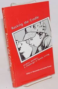 image of Rocking the Cradle: lesbian mothers: a challenge in family living