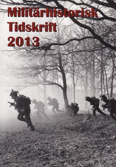 Militärhistorisk tidskrift 2013.