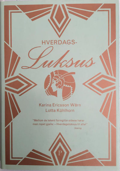 Hverdagsluksus. Karina Ericsson Wärn, tekst.…