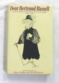 Dear Bertrand Russell A selection of his correspondence with the general public 1950-1968