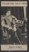Photographie de la collection Félix Potin (4 x 7,5 cm) représentant : Abd-Ul-Hamid - Empereur de Turquie. Début XXe. Vers 1900.