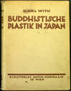 Buddhistische plastik in Japan. Bis in den Beginn des 8. jahrhunderts n Chr