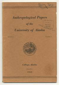 Anthropological Papers of the University of Alaska. Volume 1, Number 1