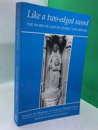 Like A Two-Edged Sword: The Word Of God In Liturgy And History