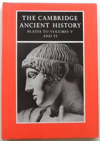 The Cambridge Ancient History: Plates to Volumes 5 and 6 - signed