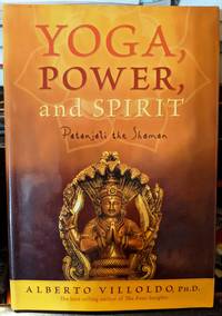 Yoga, Power, and Spirit / Patanjali The Shaman