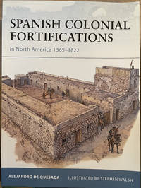 Spanish Colonial Fortifications in North America 1565-1822