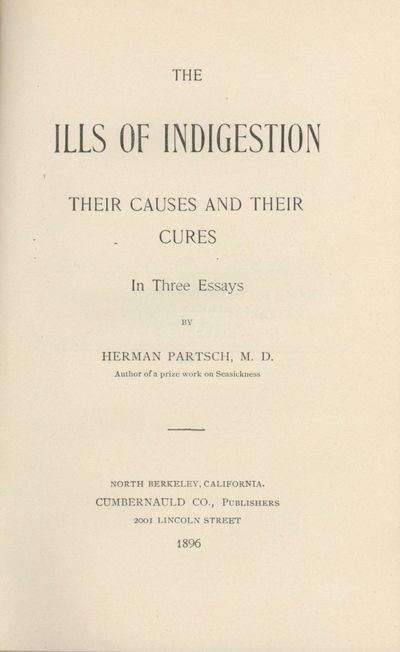 The Ills of Indigestion, Their Causes and Their Cures, In Three Essays