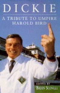 Dickie: A Tribute to Umpire Harold Bird