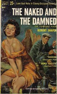 THE NAKED AND THE DAMNED (orig. title THE CONQUERED PLACE)