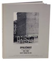 Spolecnost Pred Objektivem 1918-1989- Society Through the Lens