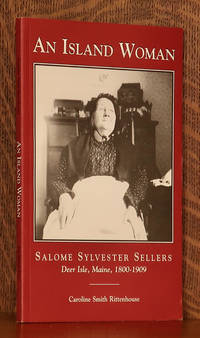 AN ISLAND WOMAN - SALOME SYLVESTER SELLERS DEER ISLE MAINE by Caroline Rittenhouse - c. 2000