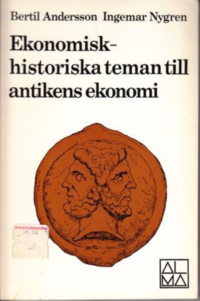 Ekonomisk-historiska teman till antikens ekonomi.