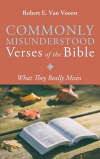 Commonly Misunderstood Verses of the Bible