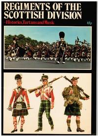 cover of REGIMENTS OF THE SCOTTISH DIVISION: HISTORIES, TARTANS & MUSIC