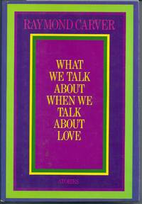 WHAT WE TALK ABOUT WHEN WE TALK ABOUT LOVE