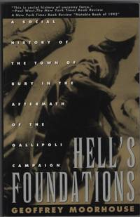 Hell's Foundations:  A Social History of the Town of Bury in the Aftermath  of the Gallipoli Campaign