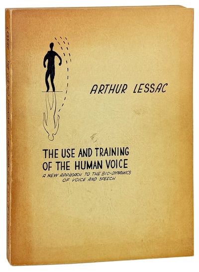 The Use and Training of the Human Voice: A New Approach to the Bio-Dynamics of Voice and Speech