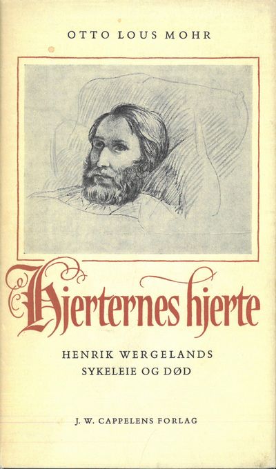 Hjerternes hjerte. Henrik Wergelands sykeleie og…