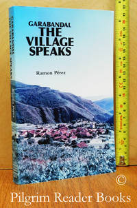 Garabandal: The Village Speaks. by Perez, Ramon - 2002