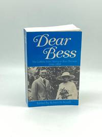 Dear Bess The Letters from Harry to Bess Truman, 1910-1959