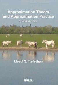 Approximation Theory and Approximation Practice: Extended Edition