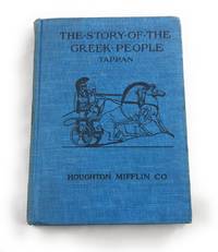 The Story of the Greek People: An Elementary History of Greece by Tappan, Eva March; Illustrated [Illustrator] - 1936-01-01