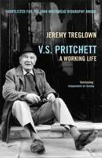 V.S. Pritchett: A Working Life by Treglown, Jeremy - 2005