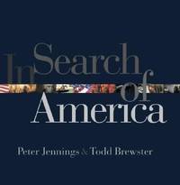 In Search of America by Todd Brewster; Peter Jennings - 2002