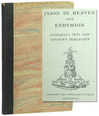Ixion in Heaven and Endymion: Disraeli's Skit and Aytoun's Burlesque