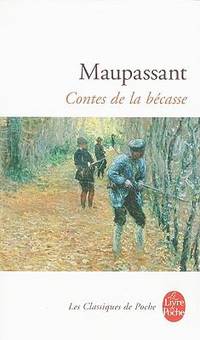 Les Contes De La Becasse (Le Livre de Poche) (French Edition)