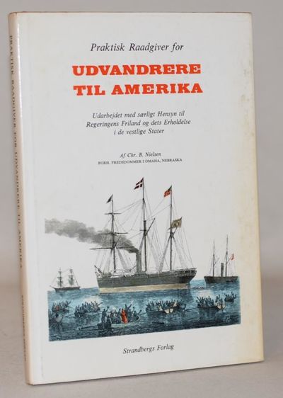 Praktisk Raadgiver for Udvandrere til Amerika -…