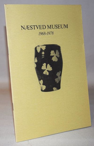 Næstved museum 1968-1978 - Museets sjette tiår..