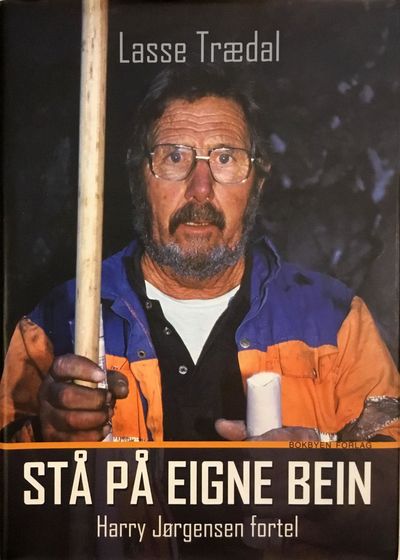Lasse Trædal: Stå på eigne bein. Harry Jørgensen…