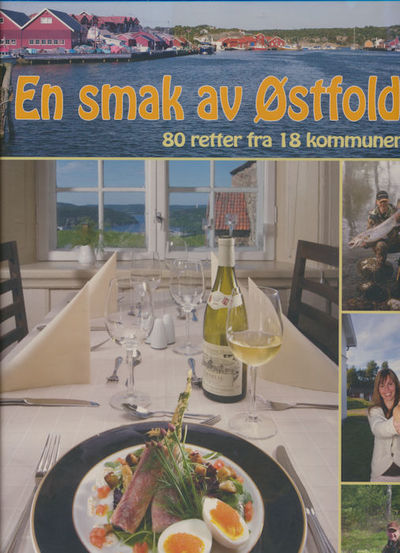 En smak av Østfold. 80 retter fra 18 kommuner
