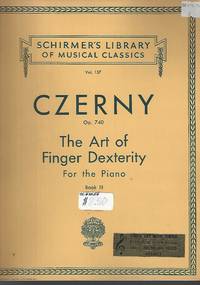 Czerny Op. 740 The Art of finger Dexterity For the Piano Book III (The Schirmer's Library of...