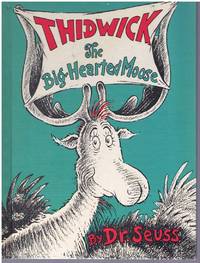 Thidwick the Big Hearted Moose by Seuss, Dr - 1948