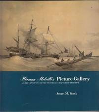Herman Melville's Picture Gallery: Sources and Types of the Pictorial Chapters of Moby-Dick