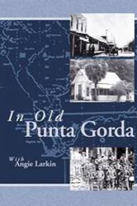 In Old Punta Gorda by Angie Larkin - 2001-04-05