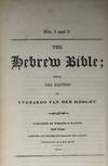 Nos. 1 and 2. THE HEBREW BIBLE; FROM THE EDITION OF EVERARDO VAN DER HOOGHT