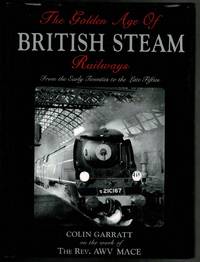 image of The Golden Age of British Steam Railways: From the Early Twenties to the Late Fifties