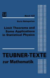 Limit Theorems and Some Applications in Statistical Physics
